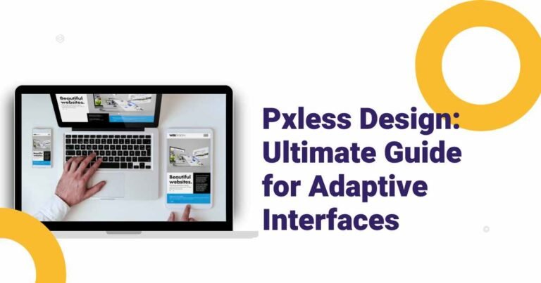Pxless Design responsive and adaptive digital interface for web and mobile devices